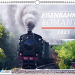 Eisenbahn-Romantik Kalender 2025